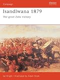 Knight, Ian: Isandlwana 1879: The Great Zulu Victory