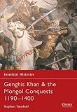 Genghis Khan & the Mongol Conquests, 1190-1400 (1841765236) by Turnbull, Stephen Turnbull, Stephen: Genghis Khan & the Mongol Conquests, 1190-1400