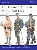 Thomas, Nigel: The Germany Army in World War I (3) : 1917-18 Thomas, Nigel: The Germany Army in World War I (3) : 1917-18