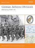 German Airborne Divisions: Blitzkrieg 1940-41 (1841765716) by Quarrie, Bruce Quarrie, Bruce: German Airborne Divisions: Blitzkrieg 1940-41