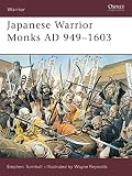 Turnbull, Stephen: Japanese Warrior Monks Ad 949-1603