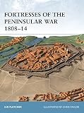 Fortresses of the Peninsular War 1807- 1814 (1841765775) by Fletcher, Ian Fletcher, Ian: Fortresses of the Peninsular War 1807- 1814