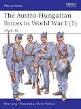 Austro Hungarian Forces in World War I: 1914-16 (1841765945) by Jung, Peter Jung, Peter: Austro Hungarian Forces in World War I: 1914-16