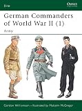 German Commanders of World War II (1841765961) by Williamson, Gordon Williamson, Gordon: German Commanders of World War II
