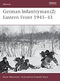 Westwood, David: German Infantryman Eastern Front 1941-1943 Westwood, David: German Infantryman Eastern Front 1941-1943