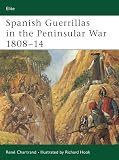 Chartrand, Rene: Spanish Guerrillas in the Peninsular War, 1808-14 Chartrand, Rene: Spanish Guerrillas in the Peninsular War, 1808-14
