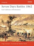 Konstam, Angus: Seven Days Battles: Lee's Defeense of Richmond Konstam, Angus: Seven Days Battles: Lee's Defeense of Richmond