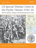 Rottman, Gordon L.: Us Special Warfare Units in the Pacific Theater 1941-45: Scouts, Raiders, Rangers and Reconnaissance Units Rottman, Gordon L.: Us Special Warfare Units in the Pacific Theater 1941-45: Scouts, Raiders, Rangers and Reconnaissance Units
