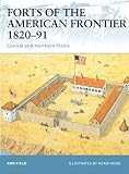 Field, Ron: Forts Of The American Frontier 1820-91: Central And Northern Plains