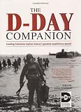 Penrose, Jane: The D-Day Companion : Leading Historians Explore History's Greatest Amphibious Assault Penrose, Jane: The D-Day Companion : Leading Historians Explore History's Greatest Amphibious Assault