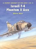 Aloni, Shlomo: Israeli F-4 Phantom II Aces Aloni, Shlomo: Israeli F-4 Phantom II Aces