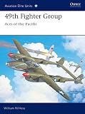 49th Fighter Group: Aces of the Pacific (1841767859) by Hess, William N. Hess, William N.: 49th Fighter Group: Aces of the Pacific