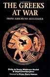 Heckel, Waldemar: The Greeks At War: From Athens To Alexander