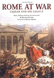 Gilliver, Kate: Rome at War : Caesar and His Legacy Gilliver, Kate: Rome at War : Caesar and His Legacy