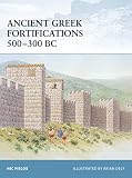 Delf, Brian: Ancient Greek Fortifications 500-300 BC Delf, Brian: Ancient Greek Fortifications 500-300 BC