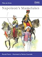 Napoleon's Mamelukes (Men-at-Arms) by Ronald&hellip;