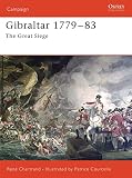 Chartrand, Rene: Gibraltar 1779 - 1783: The Great Siege