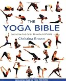 Brown, Christina: The Yoga Bible: The Definitive Guide to Yoga Postures