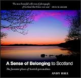 Hall, Andy: A Sense of Belonging to Scotland: The Favourite Places of Scottish Personalities