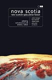 Wilson, Andrew J.: Nova Scotia: New Scottish Speculative Fiction Wilson, Andrew J.: Nova Scotia: New Scottish Speculative Fiction