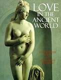 Norwich, John Julius: Love in the Ancient World