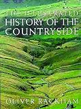 Rackham, Oliver: The Illustrated History of the Countryside
