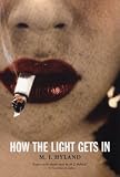 Hyland, M. J.: How the Light Gets in Hyland, M. J.: How the Light Gets in