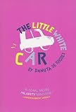 de Rhodes, Danuta: The Little White Car