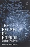 Pelevin, Victor: The Helmet of Horror