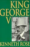 King George V (1842120018) by Rose, Kenneth Rose, Kenneth: King George V