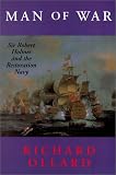 Ollard, Richard: Man of War: Sir Robert Holmes and the Restoration Navy Ollard, Richard: Man of War: Sir Robert Holmes and the Restoration Navy