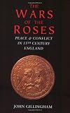 Gillingham, John: Peace and Conflict in 15th Century England
