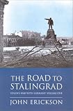 Erickson, John: The Road to Stalingrad: Stalin's War With Germany Erickson, John: The Road to Stalingrad: Stalin's War With Germany