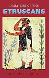 Heurgon, Jacques: Daily Life of the Etruscans