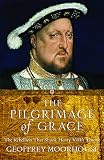 Moorhouse, Geoffrey: Pilgrimage of Grace
