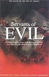 Carruthers, Bob: Servants of Evil: New First Hand Accounts of the Second World War from Survivors of Hitler's Armed Forces