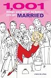 1,001 Things You Must Do Before You Get Married (1842224034) by De Vries, Clare De Vries, Clare: 1,001 Things You Must Do Before You Get Married