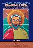 Craig Bartholomew: Reading Luke: Interpretation, Reflection, Formation