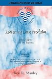 MANLEY, KEN R.: Redeeming Love Proclaim: John Rippon And The Baptists