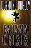 Bagley, Desmond: Bahama Crisis