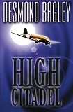 Bagley, Desmond: High Citadel Bagley, Desmond: High Citadel