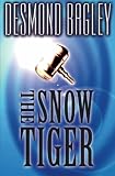 Bagley, Desmond: The Snow Tiger