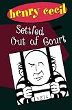 Cecil, Henry: Settled Out of Court