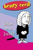 Sober As a Judge (1842320645) by Cecil, Henry Cecil, Henry: Sober As a Judge