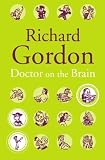Doctor on the Brain (1842325078) by Gordon, Richard Gordon, Richard: Doctor on the Brain