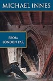 Innes, Michael: From London Far Innes, Michael: From London Far