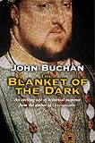 Buchan, John: The Blanket of the Dark