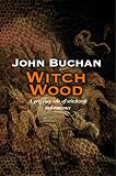 Buchan, John: Witch Wood