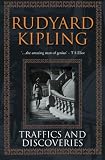 Kipling, Rudyard: Traffics and Discoveries Kipling, Rudyard: Traffics and Discoveries