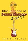 Stevens, Roger: The Journal of Danny Chaucer (Poet)